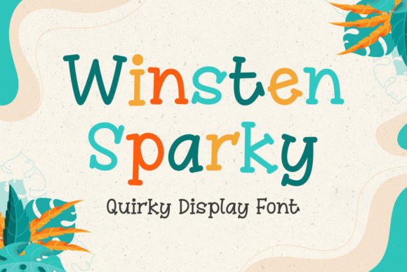 Winsten Sparky: A Fun Display Font